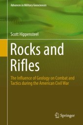 book Rocks and Rifles: The Influence of Geology on Combat and Tactics during the American Civil War