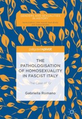 book The Pathologisation of Homosexuality in Fascist Italy: The Case of 'G'