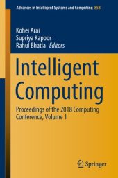 book Intelligent Computing: Proceedings of the 2018 Computing Conference, Volume 1