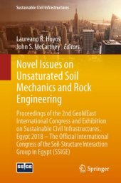 book Novel Issues on Unsaturated Soil Mechanics and Rock Engineering: Proceedings of the 2nd GeoMEast International Congress and Exhibition on Sustainable Civil Infrastructures, Egypt 2018 – The Official International Congress of the Soil-Structure Interaction