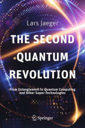 book The Second Quantum Revolution: From Entanglement to Quantum Computing and Other Super-Technologies