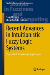 book Recent Advances in Intuitionistic Fuzzy Logic Systems: Theoretical Aspects and Applications