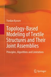 book Topology-Based Modeling of Textile Structures and Their Joint Assemblies: Principles, Algorithms and Limitations