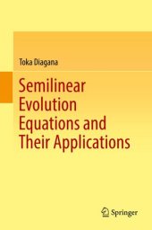 book Semilinear Evolution Equations and Their Applications