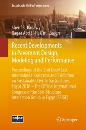 book Recent Developments in Pavement Design, Modeling and Performance: Proceedings of the 2nd GeoMEast International Congress and Exhibition on Sustainable Civil Infrastructures, Egypt 2018 – The Official International Congress of the Soil-Structure Interactio