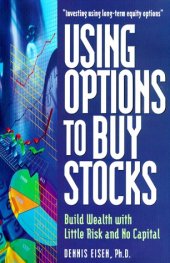 book Using Options To Buy Stocks - Build Wealth With Little Risk And No Capital