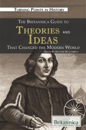 book The Britannica Guide to Theories and Ideas That Changed the Modern World