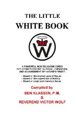 book The little white book: Fundamentals of the white racial religion Creativity for daily reading and affirmation of the white faith 