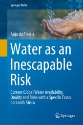 book Water as an Inescapable Risk: Current Global Water Availability, Quality and Risks with a Specific Focus on South Africa