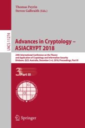 book Advances in Cryptology – ASIACRYPT 2018: 24th International Conference on the Theory and Application of Cryptology and Information Security, Brisbane, QLD, Australia, December 2–6, 2018, Proceedings, Part III