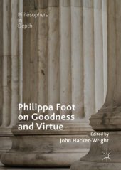 book Philippa Foot on Goodness and Virtue