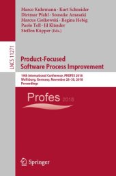 book Product-Focused Software Process Improvement: 19th International Conference, PROFES 2018, Wolfsburg, Germany, November 28–30, 2018, Proceedings