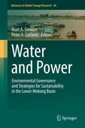 book Water and Power: Environmental Governance and Strategies for Sustainability in the Lower Mekong Basin