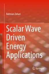 book Scalar Wave Driven Energy Applications