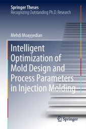 book Intelligent Optimization of Mold Design and Process Parameters in Injection Molding