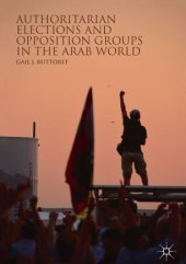 book Authoritarian Elections and Opposition Groups in the Arab World