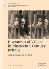 book Discourses of Vision in Nineteenth-Century Britain: Seeing, Thinking, Writing