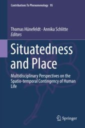 book Situatedness and Place: Multidisciplinary Perspectives on the Spatio-temporal Contingency of Human Life