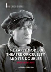 book The Early Modern Theatre of Cruelty and its Doubles: Artaud and Influence