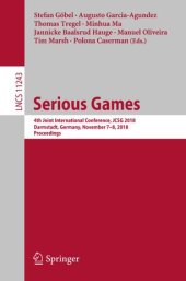 book Serious Games: 4th Joint International Conference, JCSG 2018, Darmstadt, Germany, November 7-8, 2018, Proceedings