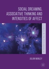 book Social Dreaming, Associative Thinking and Intensities of Affect