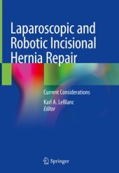 book Laparoscopic and Robotic Incisional Hernia Repair: Current Considerations