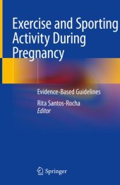 book Exercise and Sporting Activity During Pregnancy: Evidence-Based Guidelines