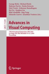 book Advances in Visual Computing: 13th International Symposium, ISVC 2018, Las Vegas, NV, USA, November 19 – 21, 2018, Proceedings