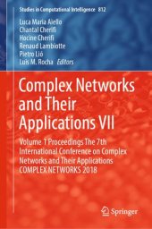 book Complex Networks and Their Applications VII: Volume 1 Proceedings The 7th International Conference on Complex Networks and Their Applications COMPLEX NETWORKS 2018