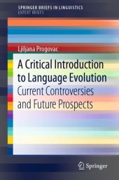 book A Critical Introduction to Language Evolution: Current Controversies and Future Prospects