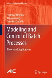 book Modeling and Control of Batch Processes: Theory and Applications