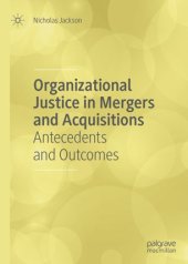 book Organizational Justice in Mergers and Acquisitions: Antecedents and Outcomes