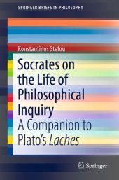 book Socrates on the Life of Philosophical Inquiry: A Companion to Plato’s Laches