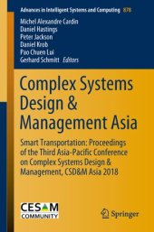 book Complex Systems Design & Management Asia: Smart Transportation: Proceedings of the Third Asia-Pacific Conference on Complex Systems Design & Management, CSD&M Asia 2018