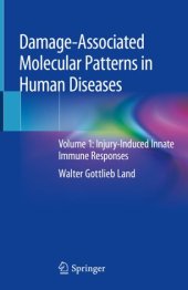 book Damage-Associated Molecular Patterns in Human Diseases: Volume 1: Injury-Induced Innate Immune Responses