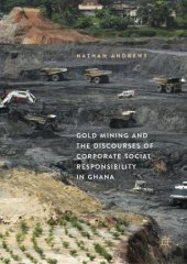 book Gold Mining and the Discourses of Corporate Social Responsibility in Ghana