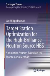 book Target Station Optimization for the High-Brilliance Neutron Source HBS: Simulation Studies Based on the Monte Carlo Method