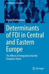 book Determinants of FDI in Central and Eastern Europe: The Effects of Integration into the European Union