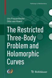 book The Restricted Three-Body Problem and Holomorphic Curves