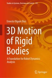 book 3D Motion of Rigid Bodies: A Foundation for Robot Dynamics Analysis