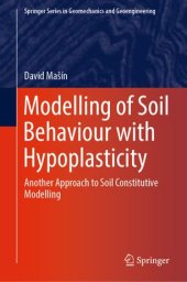 book Modelling of Soil Behaviour with Hypoplasticity: Another Approach to Soil Constitutive Modelling