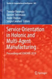 book Service Orientation in Holonic and Multi-Agent Manufacturing: Proceedings of SOHOMA 2018