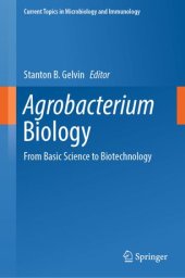 book Agrobacterium Biology: From Basic Science to Biotechnology