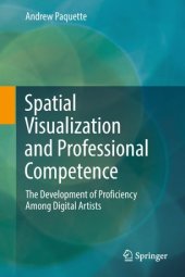 book Spatial Visualization and Professional Competence: The Development of Proficiency Among Digital Artists