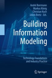 book Building Information Modeling: Technology Foundations and Industry Practice