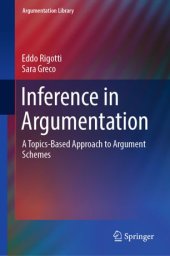 book Inference in Argumentation: A Topics-Based Approach to Argument Schemes