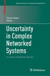 book Uncertainty in Complex Networked Systems: In Honor of Roberto Tempo