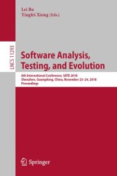 book Software Analysis, Testing, and Evolution: 8th International Conference, SATE 2018, Shenzhen, Guangdong, China, November 23–24, 2018, Proceedings