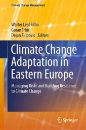 book Climate Change Adaptation in Eastern Europe: Managing Risks and Building Resilience to Climate Change