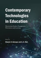 book Contemporary Technologies in Education: Maximizing Student Engagement, Motivation, and Learning